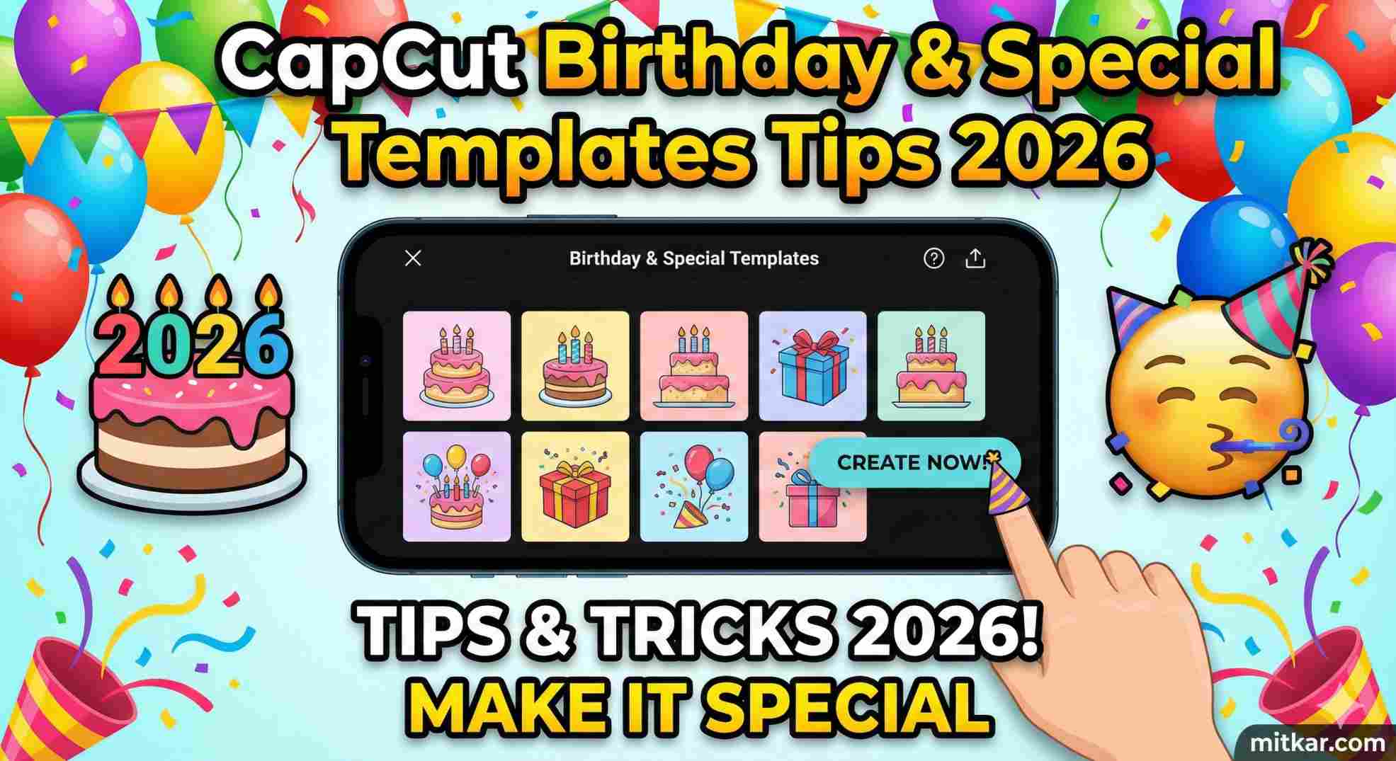 CapCut Birthday & Special Templates Tips 2026
